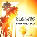 Stereo Palma & Anton Liss - Dreaming 2K14