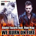 Ron May & David Tavare - We Burn On Fire