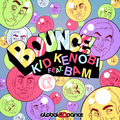 Kid Kenobi Feat. Bam - Bounce!