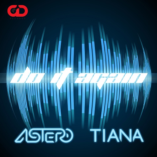Astero & Tiana - Do It Again